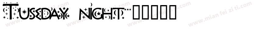 Tuseday night字体转换